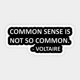 Common Sense Is Not So Common design Sticker